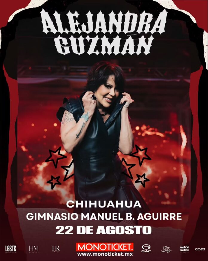 ALEJANDRA GUZMÁN viene a Chihuahua con su nueva gira "Los Que Nos Quedamos"